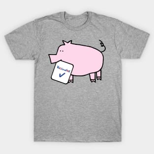 Cute Pig with Vaccinated Sign T-Shirt